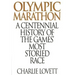 Olympic Marathon: A Centennial History of the Games' Most Storied Race