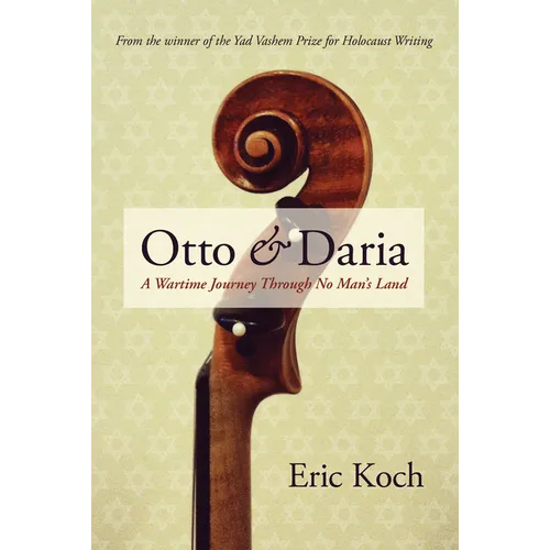 Otto & Daria: A Wartime Journey Through No Man's Land
