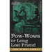 POW-Wows or Long Lost Friend