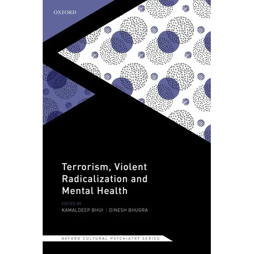 Terrorism, Violent Radicalisation and Mental Health