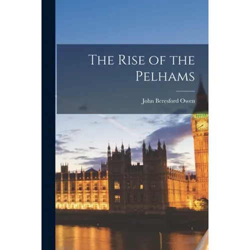 The Rise of the Pelhams