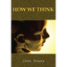 How We Think