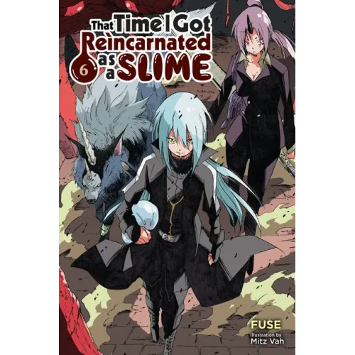That Time I Got Reincarnated as a Slime, Vol. 6 (Light Novel): Volume 6