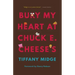 Bury My Heart at Chuck E. Cheese's