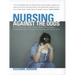 Nursing Against the Odds: How Health Care Cost Cutting, Media Stereotypes, and Medical Hubris Undermine Nurses and Patient Care