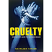 Cruelty: Human Evil and the Human Brain