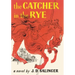 The Catcher in the Rye.