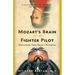 Mozart's Brain and the Fighter Pilot: Unleashing Your Brain's Potential