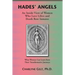 Hades' Angels: An Inside View of Women Who Love Lifers and Death Row Inmates