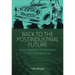 Back to the Postindustrial Future: An Ethnography of Germany's Fastest-Shrinking City