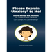 Please Explain Anxiety to Me! Simple Biology and Solutions for Children and Parents