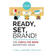 Ready, Set, Brand!: The Canva for Work Quickstart Guide