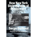 How New York Stole the Idea of Modern Art