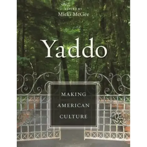 Yaddo: Making American Culture