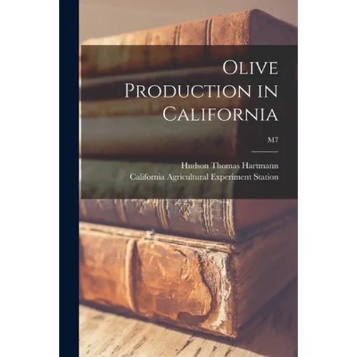 Olive Production in California; M7