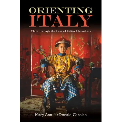 Orienting Italy: China through the Lens of Italian Filmmakers