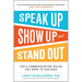 Speak Up, Show Up, and Stand Out: The 9 Communication Rules You Need to Succeed