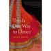 This Is One Way to Dance: Essays