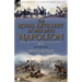 The Royal Artillery at War With Napoleon During the Peninsular War and at Waterloo, 1808-15