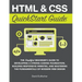 HTML and CSS QuickStart Guide: The Simplified Beginners Guide to Developing a Strong Coding Foundation, Building Responsive Websites, and Mastering th