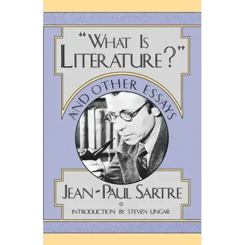 What Is Literature? and Other Essays