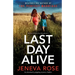 Last Day Alive: An absolutely gripping mystery thriller
