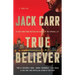 True Believer: A Thriller