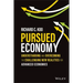 Pursued Economy: Understanding and Overcoming the Challenging New Realities for Advanced Economies