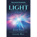 Transitioning Back into the Light: Releasing the Fear of Death: A Channeled Conversation with Louise Hay