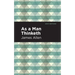 As A Man Thinketh