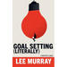 Goal Setting (Literally)