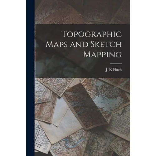 Topographic Maps and Sketch Mapping