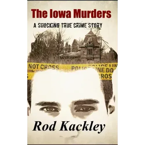 The Iowa Murders: A Shocking True Crime Story