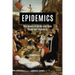 Epidemics: The Impact of Germs and Their Power Over Humanity