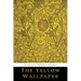 The Yellow Wallpaper