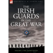 The Irish Guards in the Great War - volume 2 - The Second Battalion