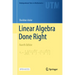 Linear Algebra Done Right