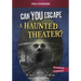 Can You Escape a Haunted Theater?: An Interactive Paranormal Adventure