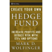 Create Your Own Hedge Fund: Increase Profits and Reduce Risks with Etfs and Options