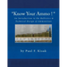 "Know Your Ammo !" - The Ballistics & Technical Design of Ammunition: Contains 'Best-load' technical data for over 200 of the most popular calibers.