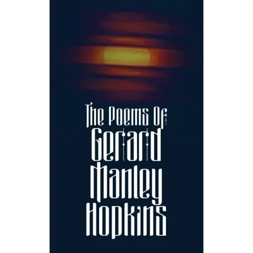 The Poems of Gerard Manley Hopkins