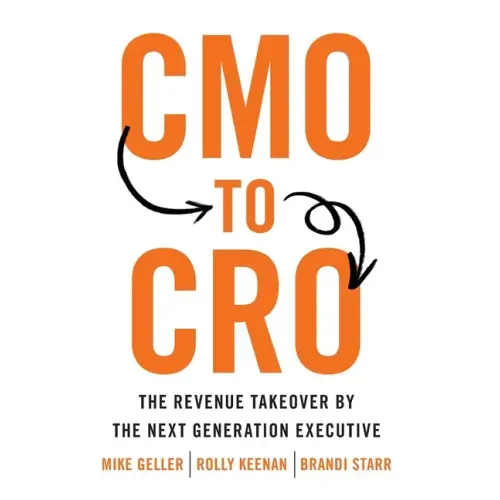 CMO to CRO: The Revenue Takeover by the Next Generation Executive