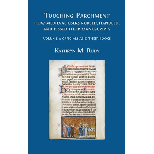 Touching Parchment: Volume 1: Officials and Their Books