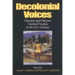 Decolonial Voices: Chicana and Chicano Cultural Studies in the 21st Century