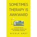 Sometimes Therapy Is Awkward: A Collection of Life-Changing Insights for the Modern Clinician