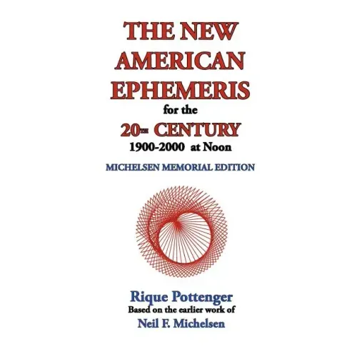The New American Ephemeris for the 20th Century, 1900-2000 at Noon