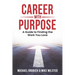 Career with Purpose: A Guide to Finding the Work You Love