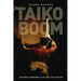 Taiko Boom: Japanese Drumming in Place and Motion Volume 23