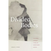 Divided Bodies: Lyme Disease, Contested Illness, and Evidence-Based Medicine