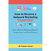How to Become Network Marketing Superstar: Your Network Marketing Blueprint, for the Success you Truly Deserve!